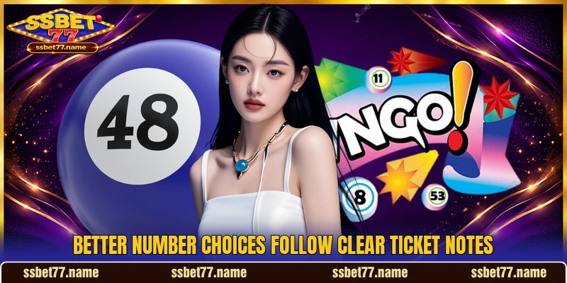Better number choices follow clear ticket notes