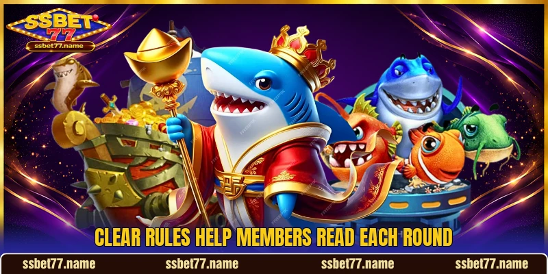 Clear rules help members read each round Clear rules help members read each round