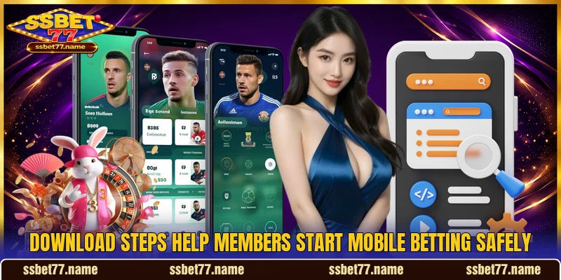 Download steps help members start mobile betting safely Download steps help members start mobile betting safely