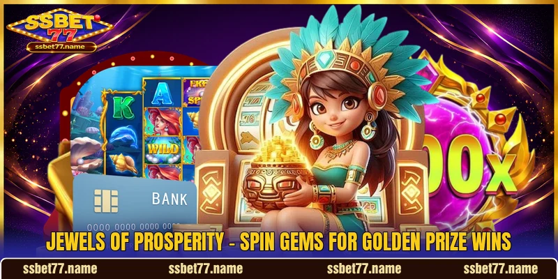 Jewels Of Prosperity - Spin Gems For Golden Prize Wins