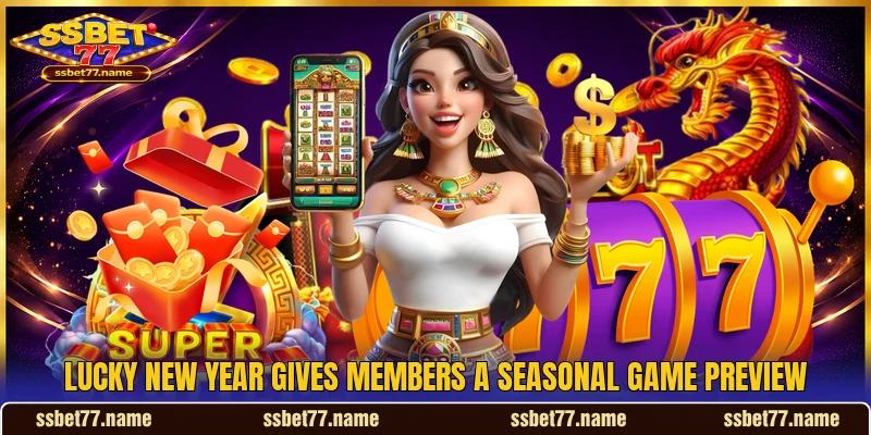 Lucky New Year gives members a seasonal game preview Lucky New Year gives members a seasonal game preview