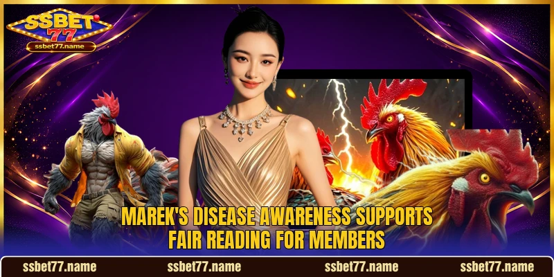 Marek's Disease awareness supports fair reading for members Marek's Disease awareness supports fair reading for members