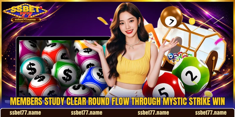 Members study clear round flow through Mystic Strike Win Members study clear round flow through Mystic Strike Win