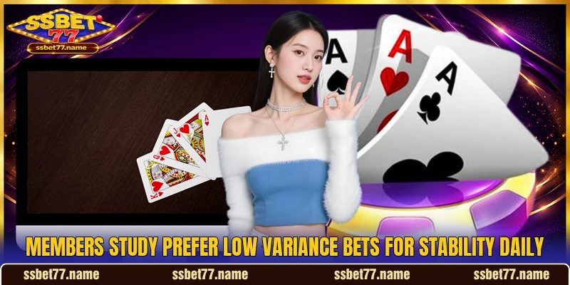 Members study prefer low variance bets for stability daily Members study prefer low variance bets for stability daily