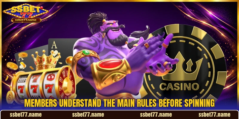 Members understand the main rules before spinning
