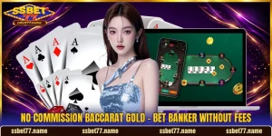 No Commission Baccarat Gold - Bet Banker Without Fees