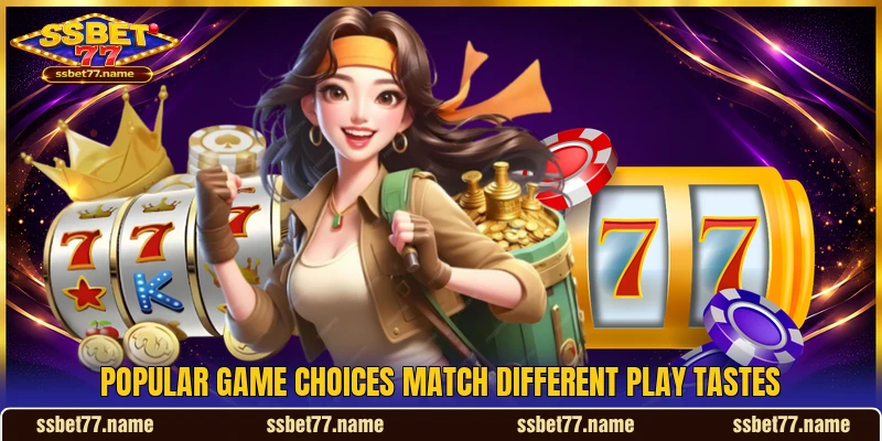 Popular game choices match different play tastes Popular game choices match different play tastes