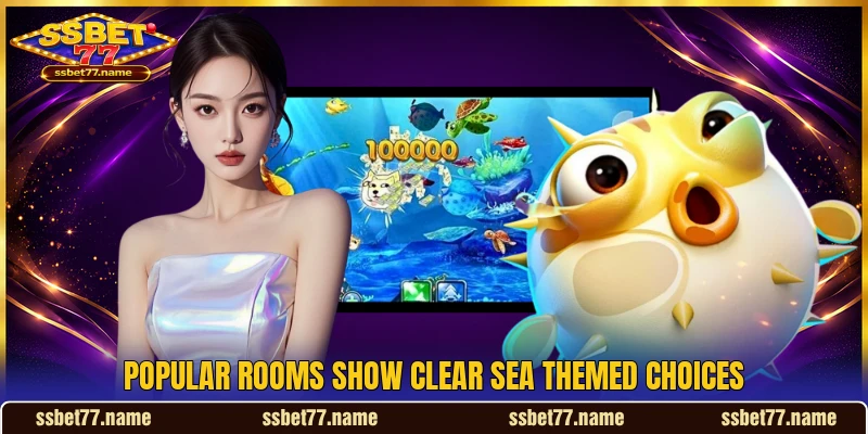 Popular rooms show clear sea themed choices Popular rooms show clear sea themed choices