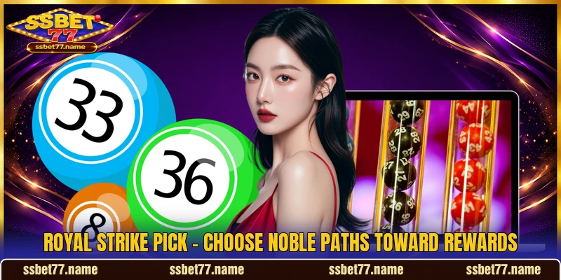 Royal Strike Pick - Choose Noble Paths Toward Rewards