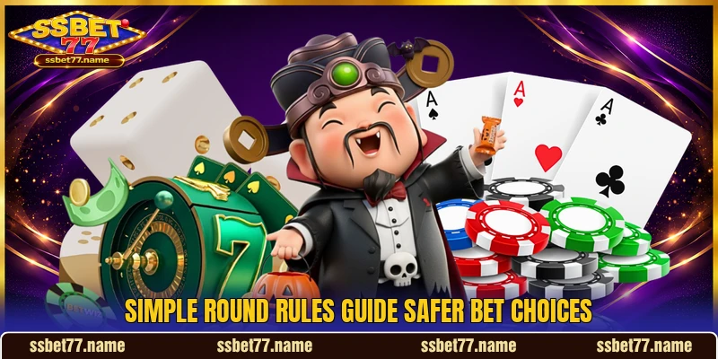 Simple round rules guide safer bet choices Simple round rules guide safer bet choices